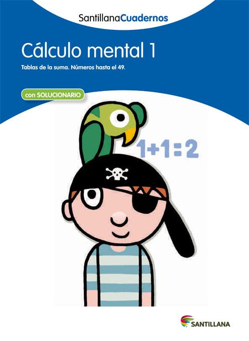 CALCULO MENTAL 1 SANTILLANA CUADERNOS | 9788468012377 | VARIOS AUTORES | Galatea Llibres | Llibreria online de Reus, Tarragona | Comprar llibres en català i castellà online