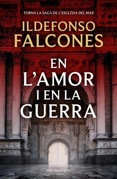 EN L'AMOR I EN LA GUERRA (L'ESGLÉSIA DEL MAR, 3) | 9788419756633 | FALCONES, ILDEFONSO | Galatea Llibres | Llibreria online de Reus, Tarragona | Comprar llibres en català i castellà online