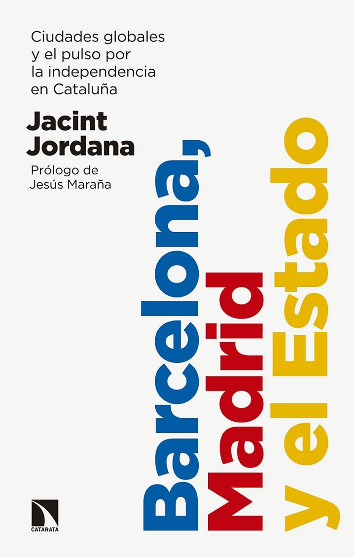 BARCELONA, MADRID Y EL ESTADO | 9788490976340 | JORDANA, JACINT | Galatea Llibres | Llibreria online de Reus, Tarragona | Comprar llibres en català i castellà online