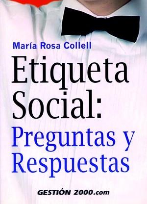 ETIQUETA SOCIAL: PREGUNTAS Y RESPUESTAS | 9788480889094 | MARÍA ROSA COLLELL I RIERA | Galatea Llibres | Librería online de Reus, Tarragona | Comprar libros en catalán y castellano online