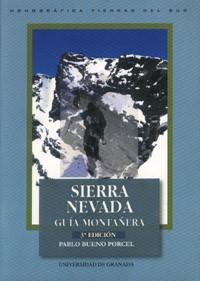 SIERRA NEVADA. GUIA MONTAÑERA | 9788433826152 | BUENO PORCEL, PABLO | Galatea Llibres | Llibreria online de Reus, Tarragona | Comprar llibres en català i castellà online