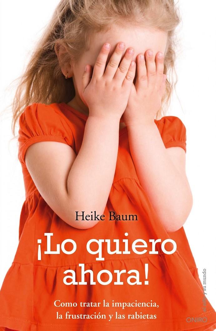 LO QUIERO AHORA! | 9788497545341 | BAUM, HEIKE | Galatea Llibres | Llibreria online de Reus, Tarragona | Comprar llibres en català i castellà online