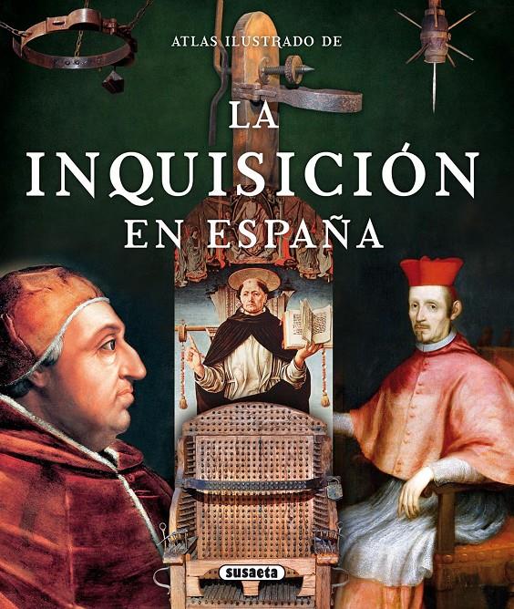 ATLAS ILUSTRADO LA INQUISICIÓN EN ESPAÑA | 9788467733396 | BALASCH BLANCH, ENRIC/RUIZ ARRANZ, YOLANDA | Galatea Llibres | Llibreria online de Reus, Tarragona | Comprar llibres en català i castellà online