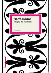 ELOGIO DE SOCRATES | 9788449321016 | HADOT, PIERRE | Galatea Llibres | Librería online de Reus, Tarragona | Comprar libros en catalán y castellano online