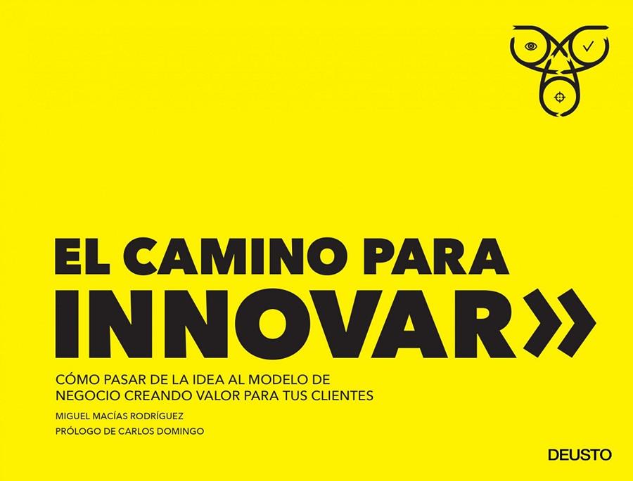 EL CAMINO PARA INNOVAR | 9788423428779 | MACíAS RODRíGUEZ, MIGUEL | Galatea Llibres | Llibreria online de Reus, Tarragona | Comprar llibres en català i castellà online