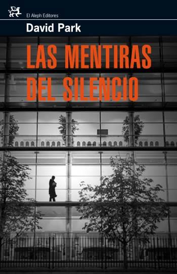 MENTIRAS DEL SILENCIO | 9788476698259 | PARK, DAVID | Galatea Llibres | Llibreria online de Reus, Tarragona | Comprar llibres en català i castellà online