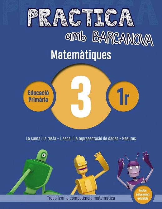 PRACTICA AMB BARCANOVA. MATEMàTIQUES 3 | 9788448945527 | ACHóN, JORDI/UTGéS, JOSEP MARIA | Galatea Llibres | Llibreria online de Reus, Tarragona | Comprar llibres en català i castellà online