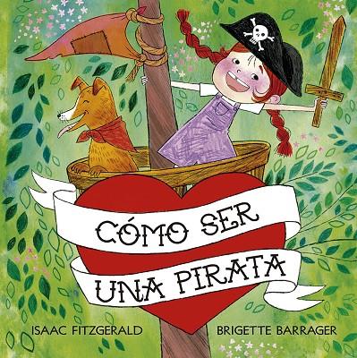 CÓMO SER UN PIRATA | 9788491454229 | FITZGERALD, ISAAC | Galatea Llibres | Llibreria online de Reus, Tarragona | Comprar llibres en català i castellà online