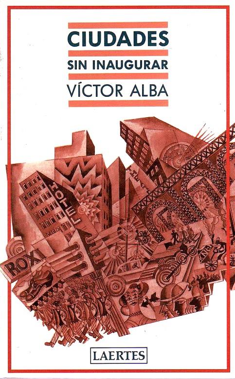 CIUDADES SIN INAGURAR | 9788475842134 | ALBA, VICTOR | Galatea Llibres | Llibreria online de Reus, Tarragona | Comprar llibres en català i castellà online