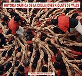 HISTORIA GRAFICA DE LA COLLA JOVES XIQUETS DE VALL | 9788492147632 | MARTIN CABALLERO,MARIUS | Galatea Llibres | Librería online de Reus, Tarragona | Comprar libros en catalán y castellano online