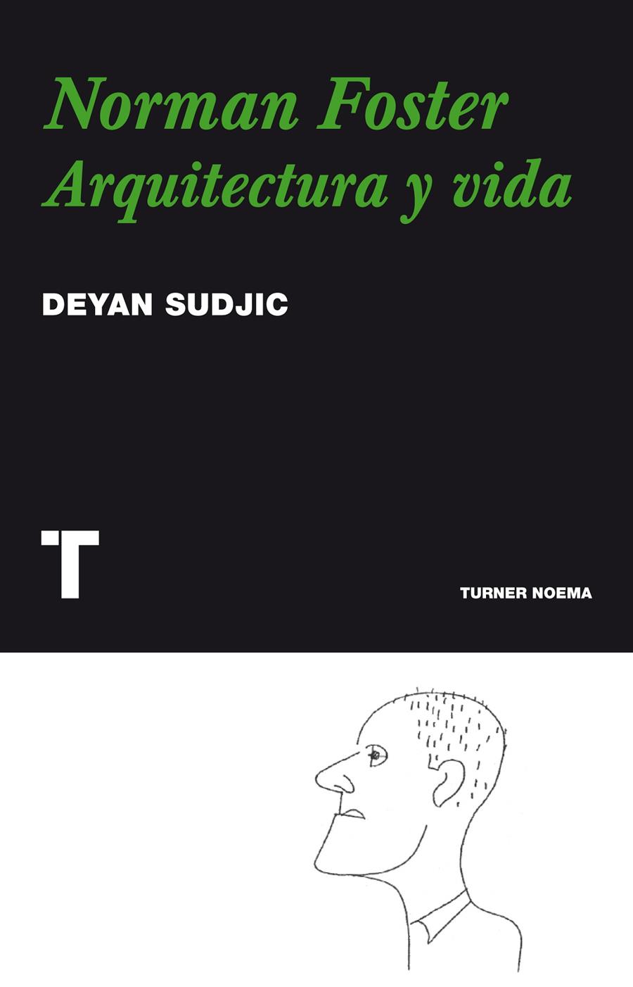 NORMAN FOSTER. ARQUITECTURA Y VIDA | 9788475069395 | SUDJIC, DEYAN | Galatea Llibres | Llibreria online de Reus, Tarragona | Comprar llibres en català i castellà online