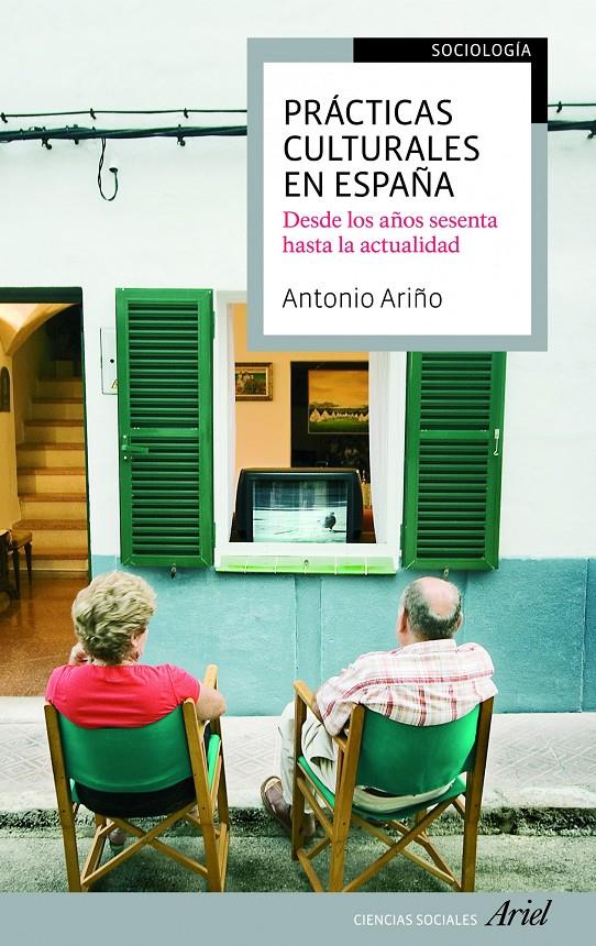 PRÁCTICAS CULTURALES EN ESPAÑA | 9788434417144 | ARIÑO VILLARROYA, ANTONIO | Galatea Llibres | Llibreria online de Reus, Tarragona | Comprar llibres en català i castellà online