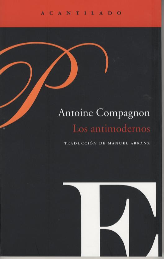 ANTIMODERNOS, LOS | 9788496489790 | COMPAGNON, ANTOINE | Galatea Llibres | Librería online de Reus, Tarragona | Comprar libros en catalán y castellano online