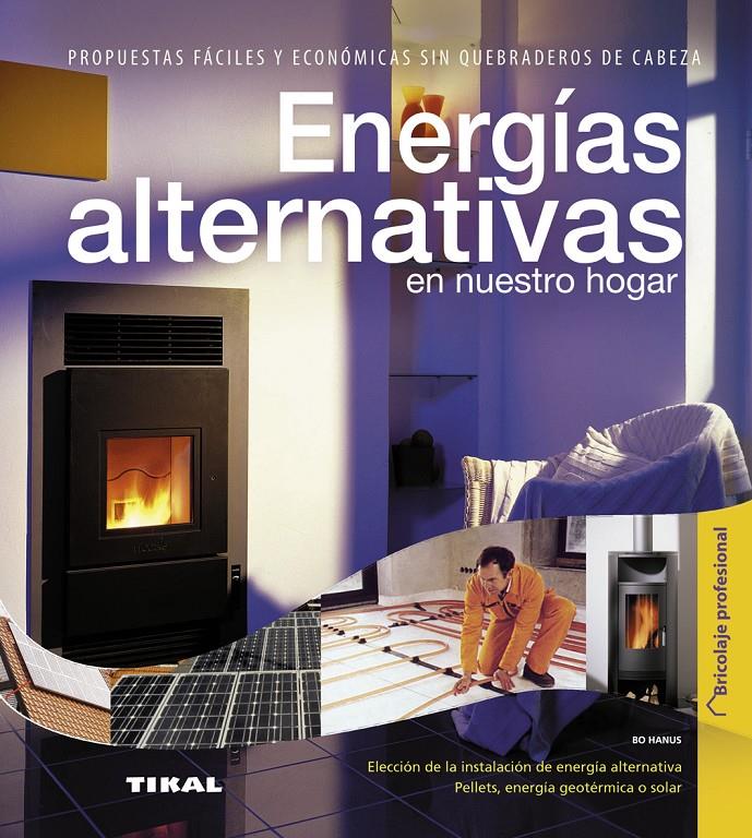 ENERGIAS ALTERNATIVAS EN NUESTRO HOGAR | 9788499281582 | HANUS, BO/HANUS-WALTHER, HANNELORE | Galatea Llibres | Llibreria online de Reus, Tarragona | Comprar llibres en català i castellà online