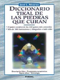 DICCIONARIO TIKAL DE LAS PIEDRAS QUE CURAN | 9788430579709 | ALCARAZ, JOSE L. | Galatea Llibres | Llibreria online de Reus, Tarragona | Comprar llibres en català i castellà online