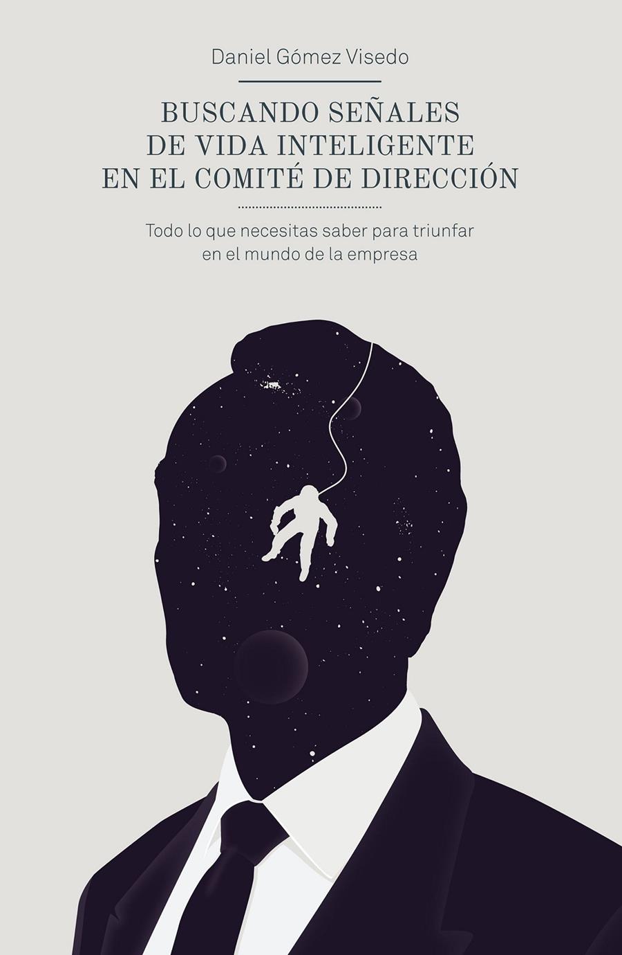 BUSCANDO SEÑALES DE VIDA INTELIGENTE EN EL COMITÉ DE DIRECCIÓN | 9788498753820 | GÓMEZ VISEDO, DANIEL | Galatea Llibres | Librería online de Reus, Tarragona | Comprar libros en catalán y castellano online