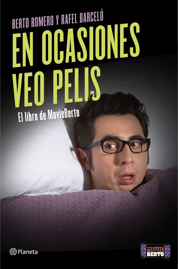 EN OCASIONES VEO PELIS | 9788408139430 | ROMERO, BERTO / RAFEL BARCELÓ | Galatea Llibres | Llibreria online de Reus, Tarragona | Comprar llibres en català i castellà online