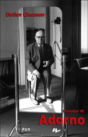 THEODOR W. ADORNO : UNO DE LOS ULTIMOS GENIOS | 9788437061726 | CLAUSSEN, DETLEV | Galatea Llibres | Llibreria online de Reus, Tarragona | Comprar llibres en català i castellà online