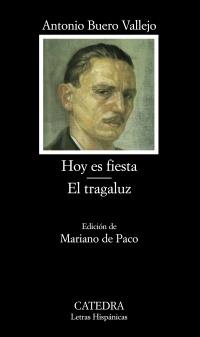 HOY ES FIESTA. EL TRAGALUZ | 9788437628516 | BUERO VALLEJO, ANTONIO | Galatea Llibres | Llibreria online de Reus, Tarragona | Comprar llibres en català i castellà online