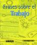 FRASES SOBRE EL TRABAJO | 9788496483057 | Galatea Llibres | Llibreria online de Reus, Tarragona | Comprar llibres en català i castellà online