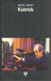 KUBRICK | 9788446014065 | CIMENT, MICHEL | Galatea Llibres | Librería online de Reus, Tarragona | Comprar libros en catalán y castellano online