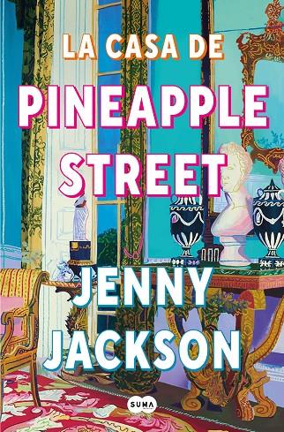 LA CASA DE PINEAPPLE STREET | 9788491296621 | JACKSON, JENNY | Galatea Llibres | Llibreria online de Reus, Tarragona | Comprar llibres en català i castellà online