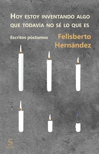 HOY ESTOY INVENTANDO ALGO QUE TODAVíA NO Sé LO QUE ES | 9788417035129 | HERNÁNDEZ, FELISBERTO | Galatea Llibres | Llibreria online de Reus, Tarragona | Comprar llibres en català i castellà online