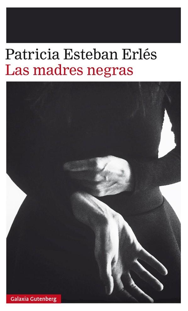 LAS MADRES NEGRAS | 9788417088828 | ESTEBAN ERLéS, PATRICIA | Galatea Llibres | Librería online de Reus, Tarragona | Comprar libros en catalán y castellano online