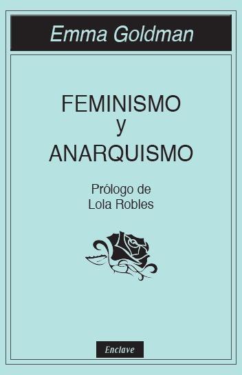 FEMINISMO Y ANARQUISMO | 9788494686832 | GOLDMAN, EMMA | Galatea Llibres | Librería online de Reus, Tarragona | Comprar libros en catalán y castellano online