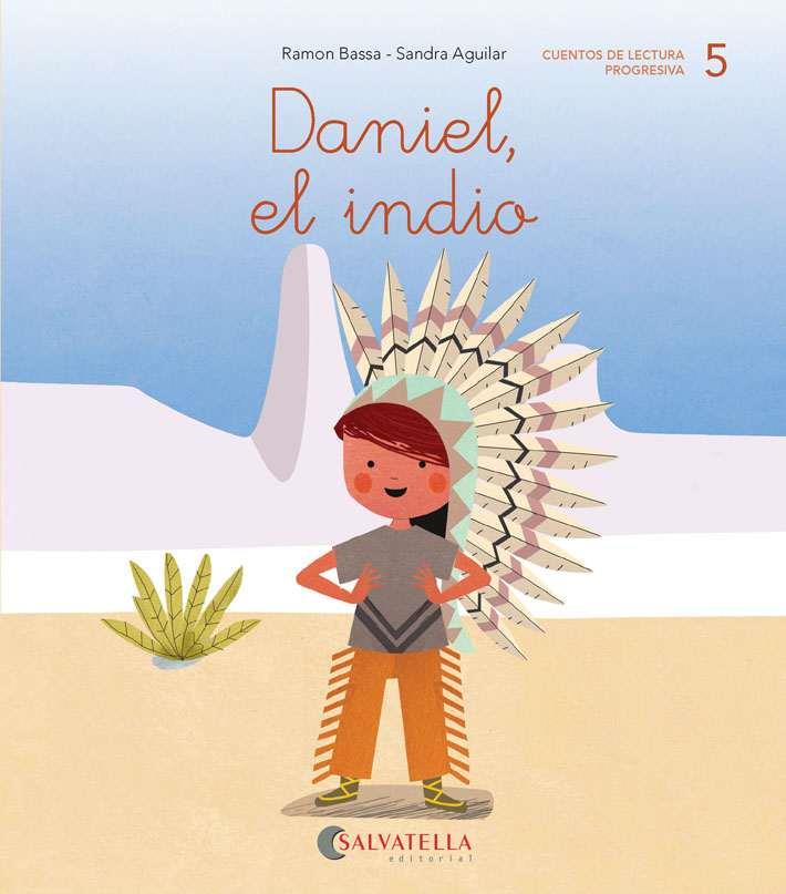 DANIEL, EL INDIO | 9788417841041 | BASSA I MARTÍN, RAMON | Galatea Llibres | Llibreria online de Reus, Tarragona | Comprar llibres en català i castellà online