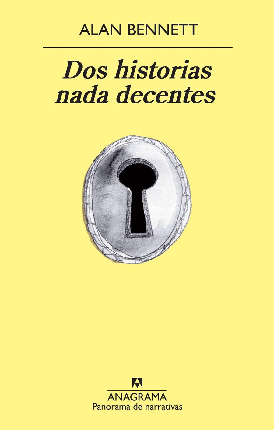 DOS HISTORIAS NADA DECENTES | 9788433978561 | BENNETT, ALAN | Galatea Llibres | Llibreria online de Reus, Tarragona | Comprar llibres en català i castellà online