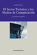 SECTOR TURISTICO Y LOS MEDIOS DE COMUNICACION,EL : UNA NECES | 9788474854732 | VARIOS AUTORES | Galatea Llibres | Librería online de Reus, Tarragona | Comprar libros en catalán y castellano online