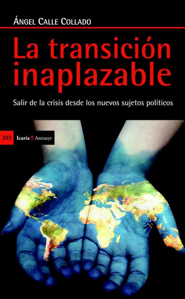 LA TRANSICIÓN INAPLAZABLE | 9788498884982 | CALLE COLLADO, ÁNGEL | Galatea Llibres | Llibreria online de Reus, Tarragona | Comprar llibres en català i castellà online