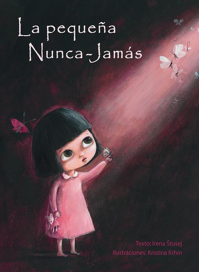 LA PEQUEÑA NUNCA-JAMÁS | 9788416648276 | STUSEJ, IRENA/KRHIN, KRISTINA | Galatea Llibres | Llibreria online de Reus, Tarragona | Comprar llibres en català i castellà online