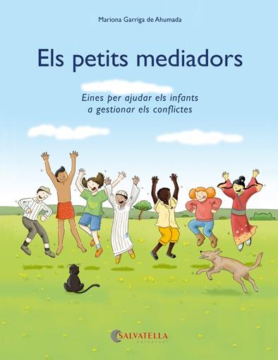 ELS PETITS MEDIADORS | 9788417091491 | GARRIGA DE AHUMADA, MARIONA | Galatea Llibres | Llibreria online de Reus, Tarragona | Comprar llibres en català i castellà online