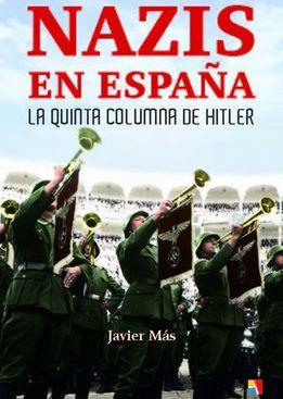 NAZIS EN ESPAÑA | 9788497391733 | MAS, JAVIER | Galatea Llibres | Librería online de Reus, Tarragona | Comprar libros en catalán y castellano online