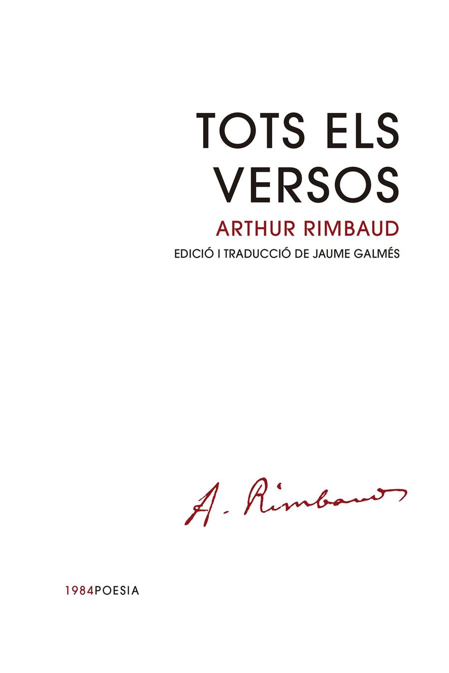 TOTS ELS VERSOS | 9788418858833 | RIMBAUD, ARTHUR | Galatea Llibres | Librería online de Reus, Tarragona | Comprar libros en catalán y castellano online