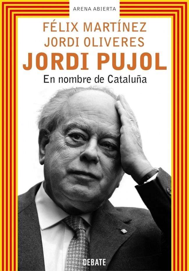 JORDI PUJOL. EN NOMBRE DE CATALUÑA | 9788483065990 | MARTINEZ, FELIX | Galatea Llibres | Llibreria online de Reus, Tarragona | Comprar llibres en català i castellà online