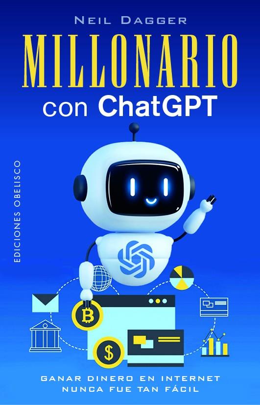 MILLONARIO CON CHATGPT | 9788411722179 | DAGGER, NEIL | Galatea Llibres | Llibreria online de Reus, Tarragona | Comprar llibres en català i castellà online