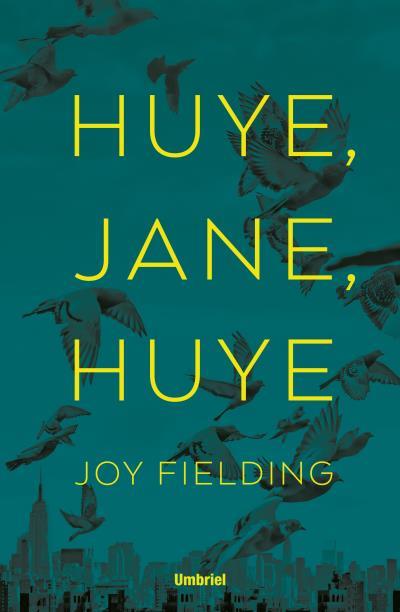 HUYE, JANE, HUYE! | 9788492915873 | FIELDING, JOY | Galatea Llibres | Llibreria online de Reus, Tarragona | Comprar llibres en català i castellà online