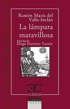 LA LÁMPARA MARAVILLOSA | 9788497408899 | VALLE-INCLÁN, RAMÓN DEL | Galatea Llibres | Llibreria online de Reus, Tarragona | Comprar llibres en català i castellà online