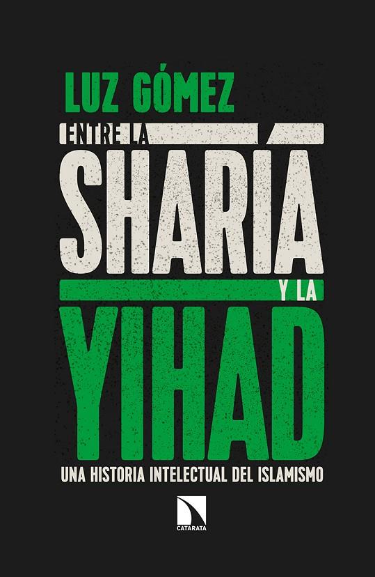 ENTRE LA SHARÍA Y LA YIHAD | 9788490975312 | GÓMEZ GARCÍA, LUZ | Galatea Llibres | Llibreria online de Reus, Tarragona | Comprar llibres en català i castellà online