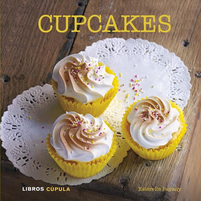 CUPCAKES | 9788448007164 | ESTÉRELLE PAYANY | Galatea Llibres | Llibreria online de Reus, Tarragona | Comprar llibres en català i castellà online