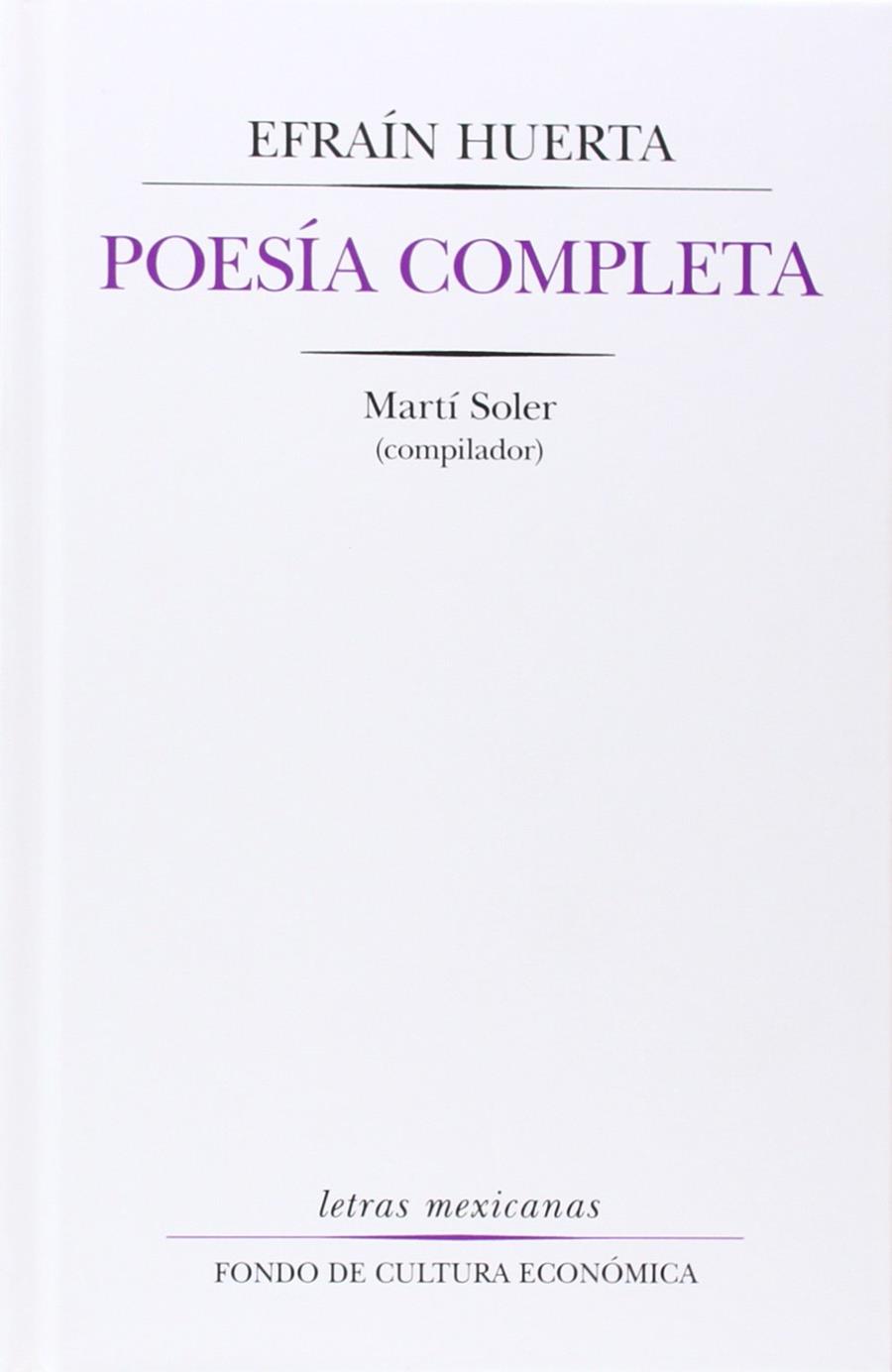 POESIA COMPLETA EFRAIN HUERTA | 9789681647469 | HUERTA, EFRAIN | Galatea Llibres | Llibreria online de Reus, Tarragona | Comprar llibres en català i castellà online