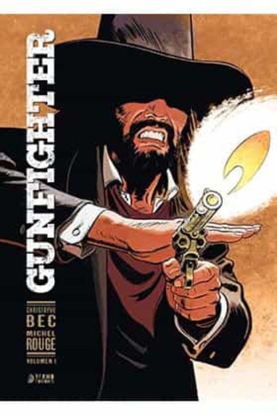 GUNFIGHTER 1 | 9788417957438 | ROUGE, MICHEL/ BEC, CHRISTOPHE | Galatea Llibres | Llibreria online de Reus, Tarragona | Comprar llibres en català i castellà online