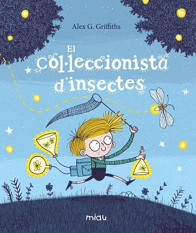 EL COL·LECCIONISTA D’INSECTES | 9788417272715 | G. GRIFFITHS, ALEX | Galatea Llibres | Llibreria online de Reus, Tarragona | Comprar llibres en català i castellà online