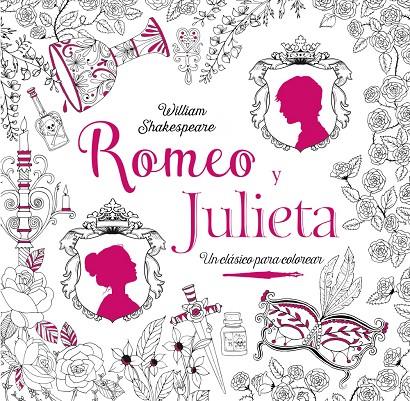 CLÁSICOS PARA COLOREAR. ROMEO Y JULIETA | 9788469606827 | Galatea Llibres | Llibreria online de Reus, Tarragona | Comprar llibres en català i castellà online