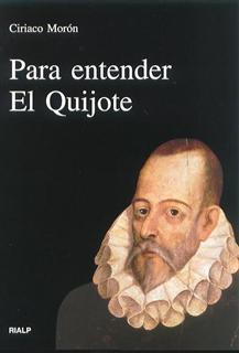 PARA ENTENDER EL QUIJOTE | 9788432135408 | MORON, CIRIACO | Galatea Llibres | Llibreria online de Reus, Tarragona | Comprar llibres en català i castellà online