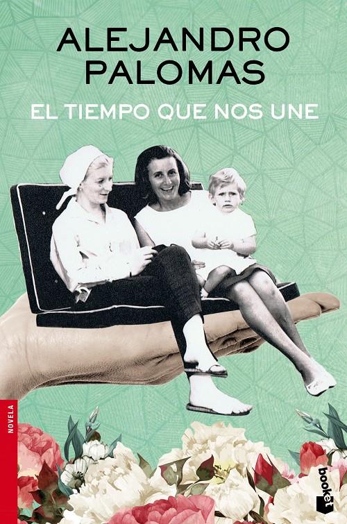 EL TIEMPO QUE NOS UNE | 9788423350322 | PALOMAS, ALEJANDRO | Galatea Llibres | Llibreria online de Reus, Tarragona | Comprar llibres en català i castellà online