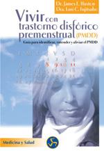 VIVIR CON TRASTORNO DISFORICO PREMENSTRUAL | 9788495973108 | HUSTON, JAMES E./FUJITSUBO, LANI C. | Galatea Llibres | Llibreria online de Reus, Tarragona | Comprar llibres en català i castellà online